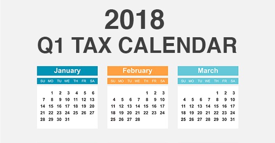 key deadlines q1 2018