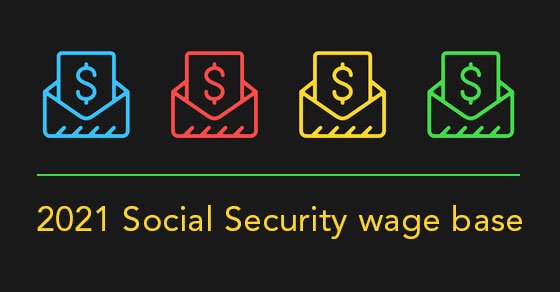 2021 Social Security Wage Base