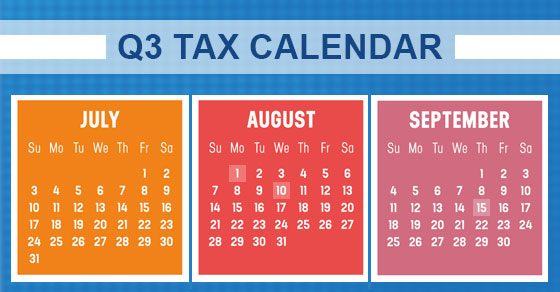 2022 Q3 Tax Calendar: Key Deadlines for Businesses & Other Employers