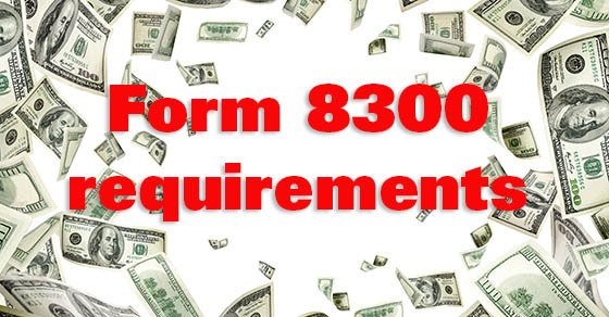 Form 8300 for businesses making over $10000