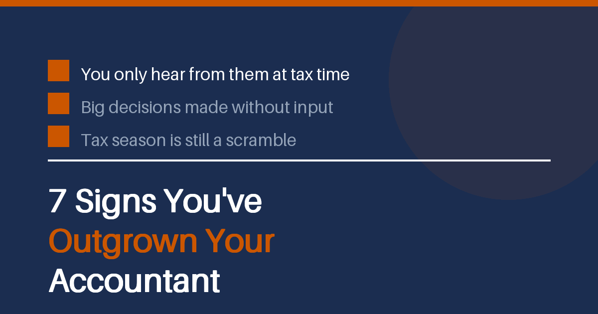7 signs you've outgrown your accountant