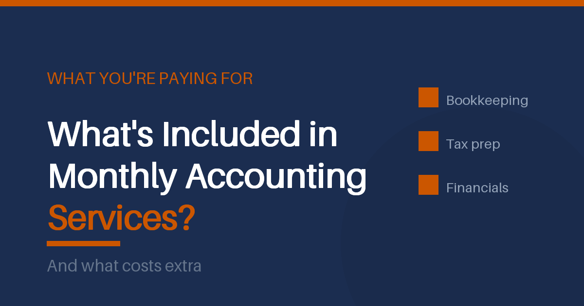What is included in monthly accounting services