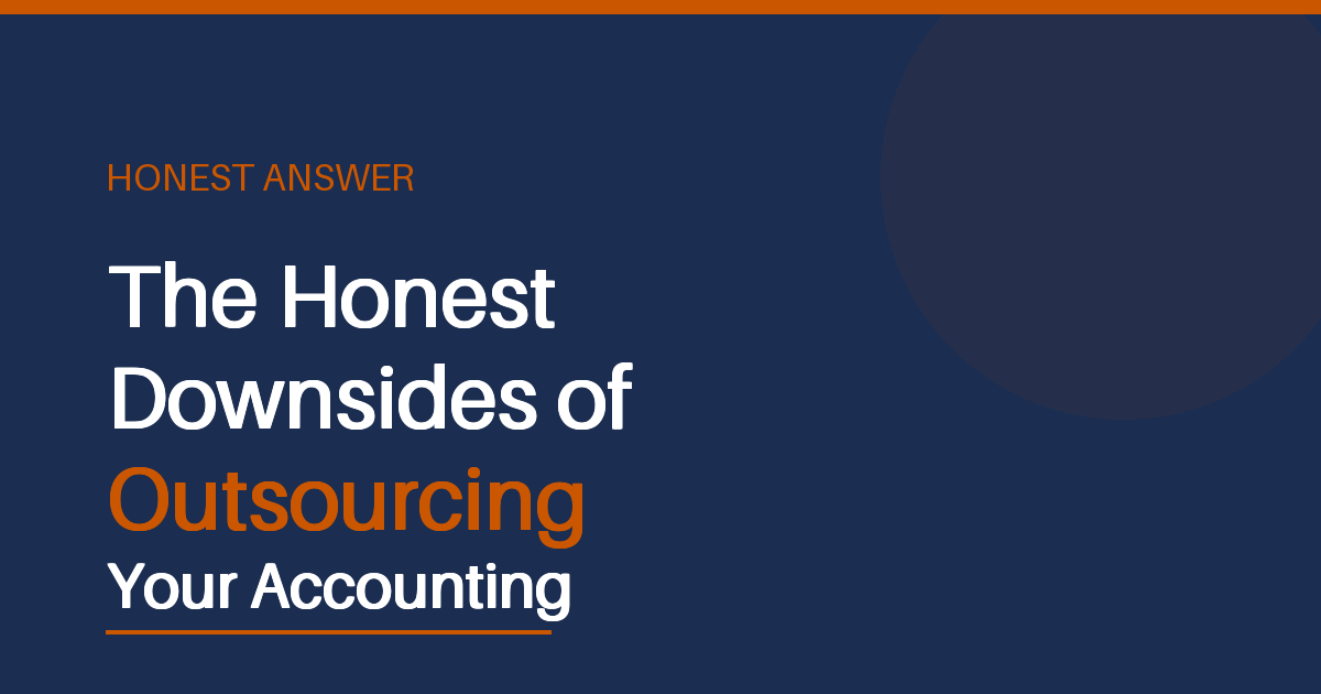 The honest downsides of outsourcing your accounting