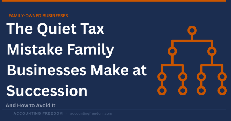 Accounting Freedom featured image on the tax mistakes family-owned businesses make during succession planning in Illinois and Wisconsin.