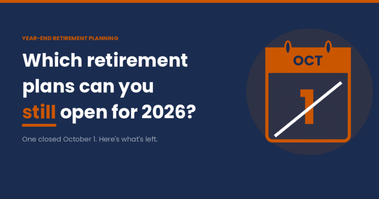 Retirement Plan Deadlines: The Best Plans You Can Still Open for 2026